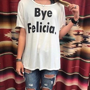 Bye Felicia Tee